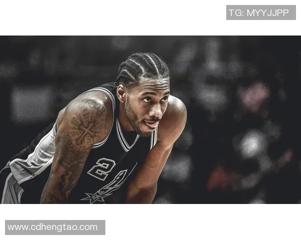 科怀伦纳德：从NBA超级明星到篮球传奇的成长之路