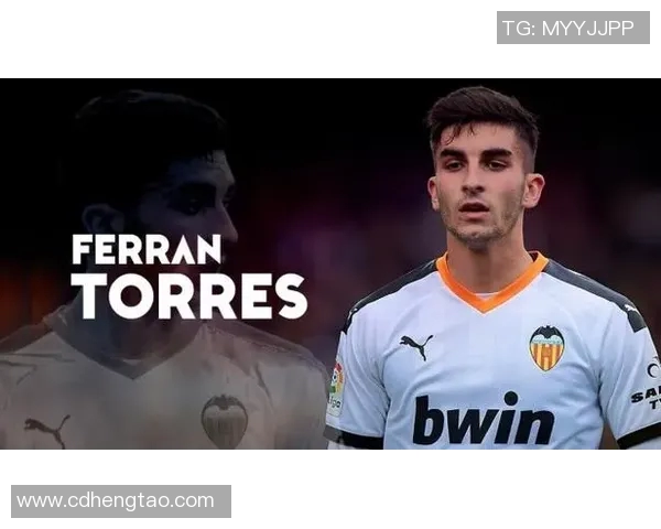 费兰托雷斯的崛起之路：从青训新星到世界足球舞台的闪耀之星